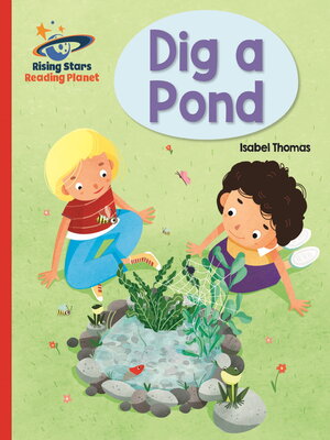 cover image of Reading Planet--Dig a Pond--Red A